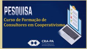 Parceria CRA-PA e OCB-PA oportuniza Curso de Formação de Consultores em Cooperativismo
