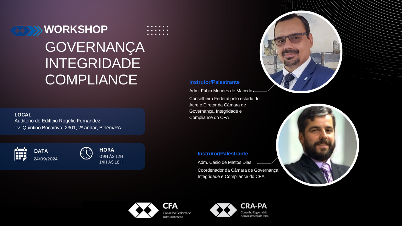 Leia mais sobre o artigo CFA e CRA-PA realizam Workshop de Governança, Integridade e Compliance