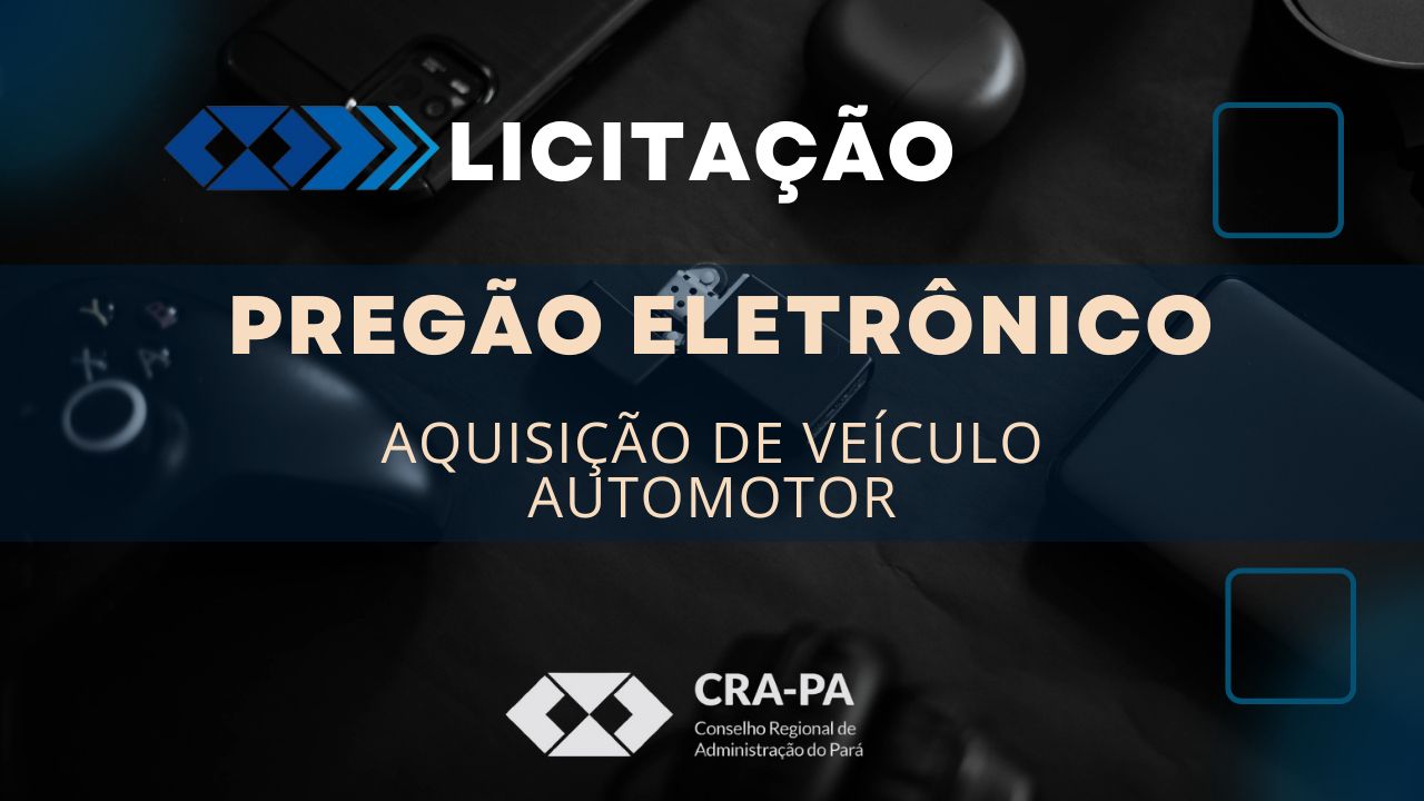 No momento você está vendo Processo Licitatório – Pregão Eletrônico