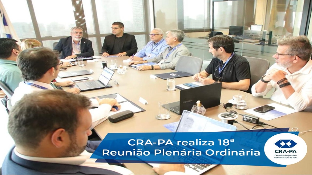 No momento você está vendo CRA-PA realiza 18ª Reunião Plenária Ordinária para discutir temas importantes