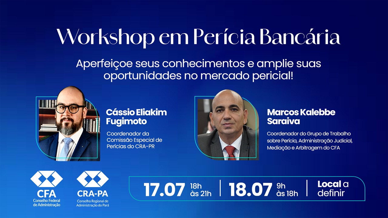 Leia mais sobre o artigo CRA-PA promove Workshop em Perícia Bancária, inscreva-se!