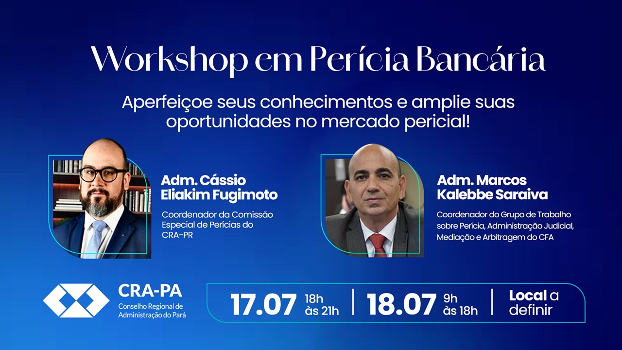 No momento, você está visualizando CRA-PA promove Workshop em Perícia Bancária, inscreva-se!