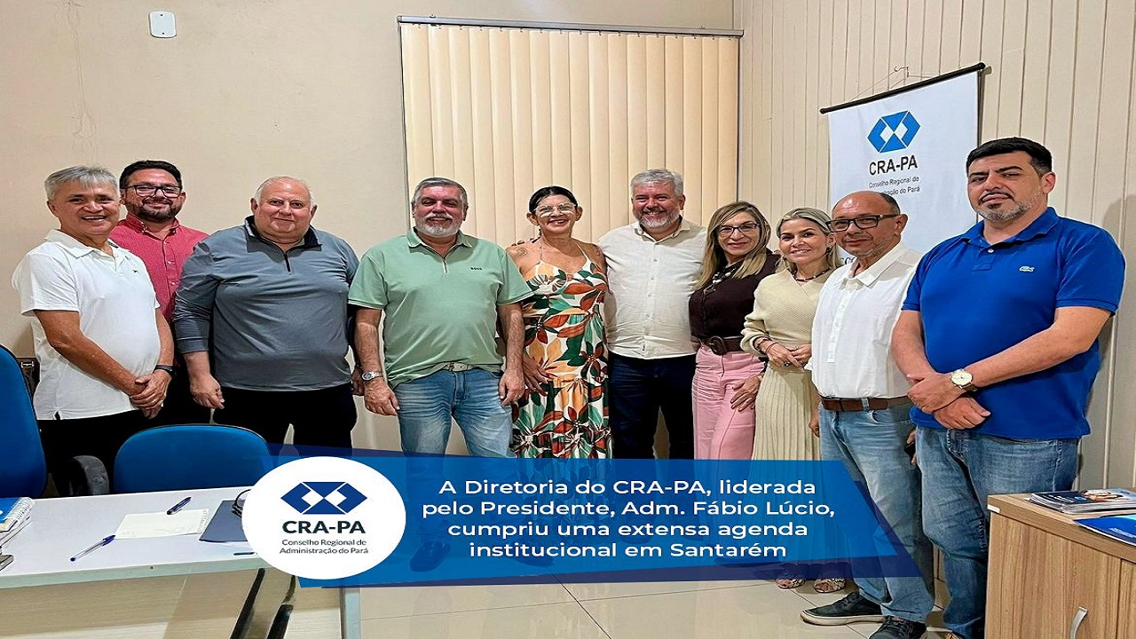 No momento, você está visualizando Diretoria do CRA-PA cumpre agenda institucional em Santarém